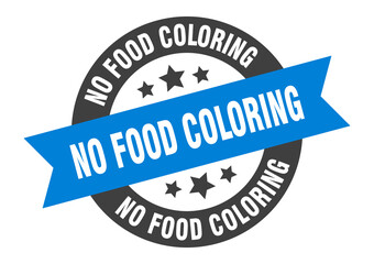 no food coloring sign. round ribbon sticker. isolated tag