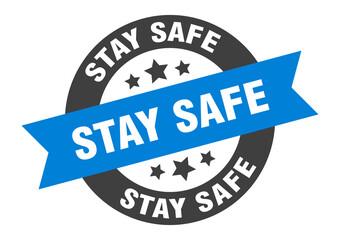 stay safe sign. round ribbon sticker. isolated tag