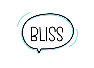 Bliss inscription. Handwritten lettering illustration. Black vector text in speech bubble. Simple outline marker