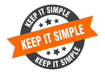 keep it simple sign. round ribbon sticker. isolated tag