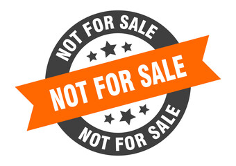 not for sale sign. round ribbon sticker. isolated tag