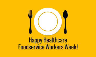Vector illustration on the theme of Healthcare food service workers week observed each year during October.