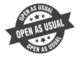 open as usual sign. round ribbon sticker. isolated tag