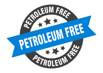 petroleum free sign. round ribbon sticker. isolated tag