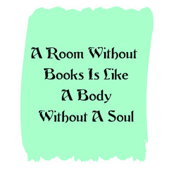 A Room Without Books Is Like A Body Without A Soul. Vector Quote