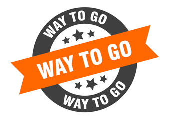 way to go sign. round ribbon sticker. isolated tag