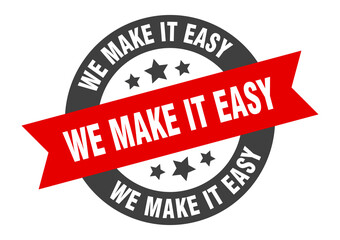 we make it easy sign. round ribbon sticker. isolated tag