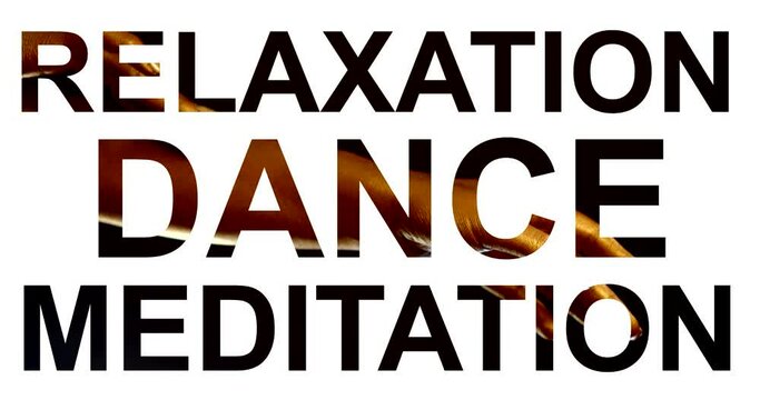 Words relaxation, dance and meditation on a white background. Transparent text hands in dance moves covered in gold