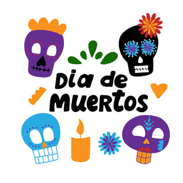 Dia de los muertos quote with sugar skulls and candle. Happy Day of the Dead. All soul day, mexicano tradicional festive family holiday. Remembering. Spanish ethnic carnival. Hand lettering.