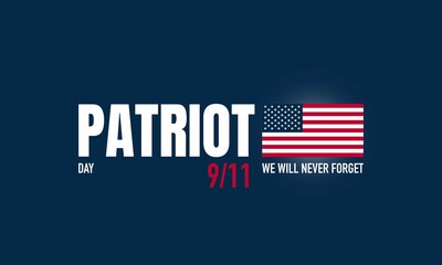 Patriot Day Background. We Will Never Forget.
