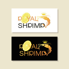 Royal shrimp, vector emblems, business cards. Symbol shrimp in crown and inscription. Logo design 