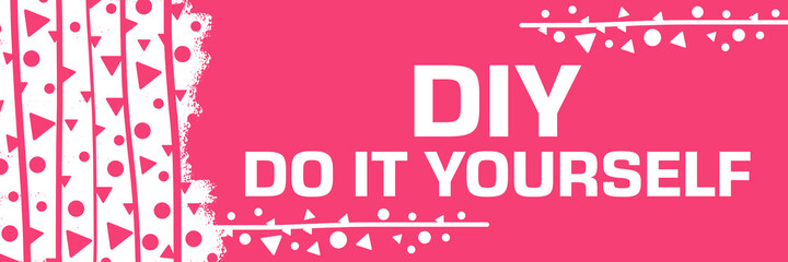 DIY - Do It Yourself Pink Lines Triangles Dots Texture Text Horizontal 