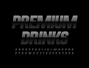 Vector sign Premium Drinks for Menu, Bar, Shop. Glossy Black Font. Elite Alphabet Letters and Numbers