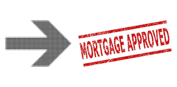Arrow right halftone dotted vector and Mortgage Approved corroded stamp. Stamp includes Mortgage Approved caption between parallel lines.