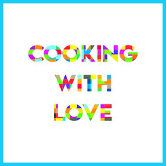 cooking with love. Love quote with modern background vector illustration