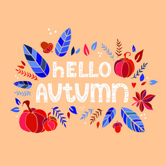 Hello autumn text, lettering, nature design, Scandinavian style elements and font, pumpkin and leaves doodle sketches. Colorful doodle vector. Hand drawn phrase. Vector illustration in blue-red gamma.