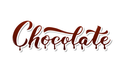 Chocolate calligraphy hand lettering isolated on white. Melted chocolate sticker. Vector template for logo design, typography poster, greeting card, postcard, banner, flyer, t-shirt, etc.
