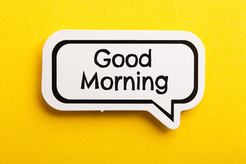 Good Morning Speech Bubble Isolated On Yellow Background