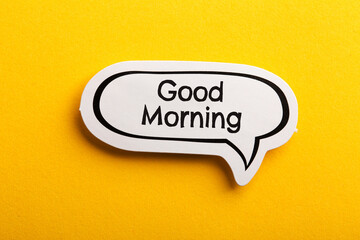 Good Morning Speech Bubble Isolated On Yellow Background