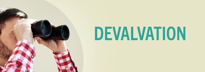 Devalvation. Mann bei Beobachtung mit Fernglas. Text/Wort in deutsch auf Hintergrund (beige)....