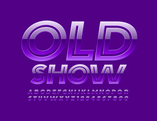 Vector entertainment poster Old Show. Creative violer Font. Glossy Alphabet Letters and Numbers set
