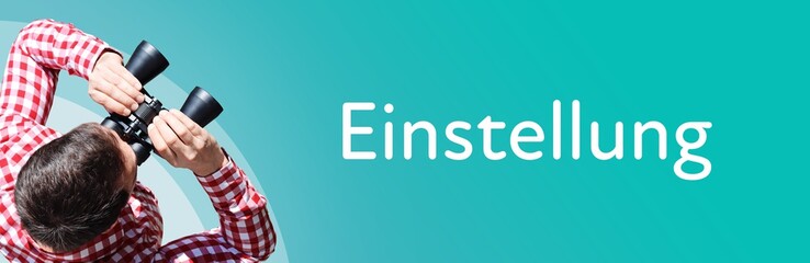 Fototapeta premium Einstellung. Mann bei Beobachtung mit Fernglas. Fokus auf Text/Wort. Panorama Format. Hintergrund blau/türkis.