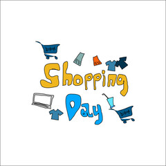 Cartoon text shopping Day, shopping day has arrived, text for marketing and sales. good for promotional text, vector illustration