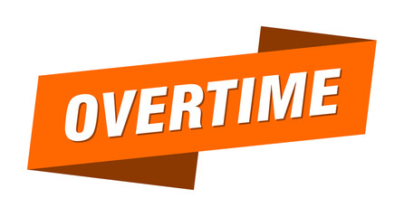 overtime banner template. ribbon label sign. sticker