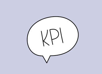 Kpi inscription. Handwritten lettering illustration. Black vector text in speech bubble. Simple outline marker style