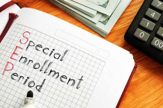 Special Enrollment Period SEP Is Shown On The Conceptual Business Photo