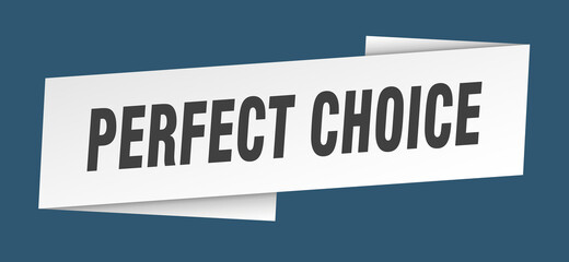 perfect choice banner template. ribbon label sign. sticker