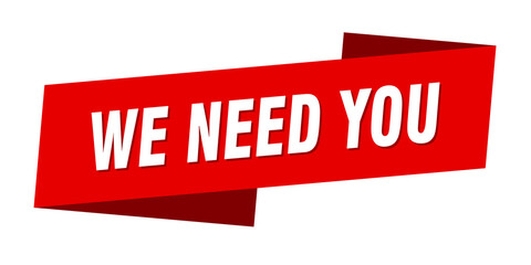 we need you banner template. ribbon label sign. sticker
