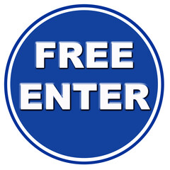 A sign that says : FREE ENTER