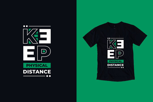Keep physical distance modern geometry typography lettering quotes black t shirt design