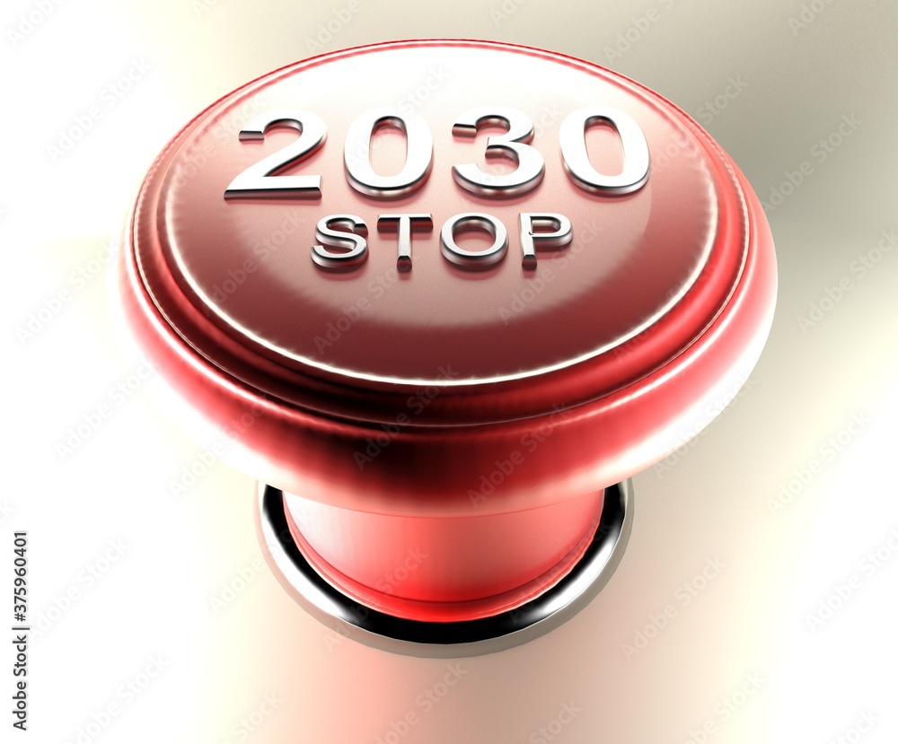Poster 2030 stop on red emergency push button - 3d rendering illustration