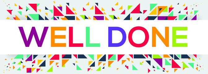 creative colorful (Well done) text design,written in English language, vector illustration.