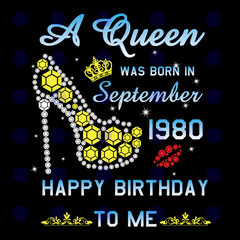 A Queen Was Born In September , Happy Birthday To Me ,  birthday queen, september queen, birthday september