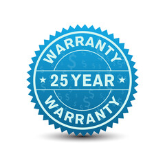 Powerful ocean blue colored 25 Year Warranty with a dollar sign underneath. Vector illustration. 