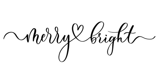 Merry and  bright - vector calligraphic inscription with smooth lines.