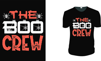 The Boo Crew T-Shirt Halloween T Shirts Custom Graphic Tee. Halloween Gift Idea, Halloween Vector graphic for t shirt, Vector graphic, Halloween Holidays.