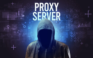 Faceless man with PROXY SERVER inscription, online security concept