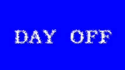 Day Off cloud text effect blue isolated background. animated text effect with high visual impact. letter and text effect. 
