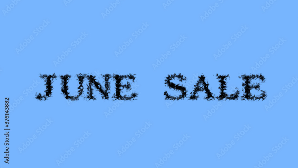Fototapete June Sale smoke text effect sky isolated background. animated text effect with high visual impact. letter and text effect. 