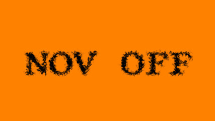 Nov Off smoke text effect orange isolated background. animated text effect with high visual impact. letter and text effect. 
