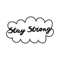 stay strong campaing lettering line style