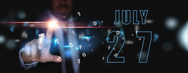 july 27th. Day 27 of month,advertising or high-tech calendar, man in suit presses bright virtual button summer month, day of the year concept