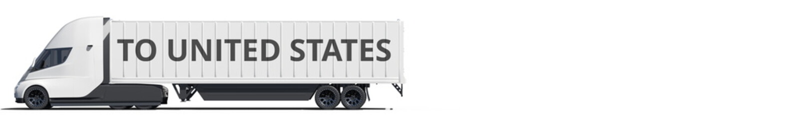 TO UNITED STATES text on the modern electric white trailer truck, 3d rendering