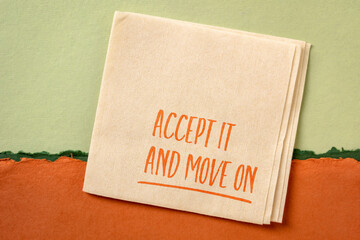 accept and move on inspirational note - handwriting on a napkin against handmade paper, business, education and personal development concept