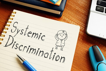 Systemic Discrimination is shown on the conceptual business photo