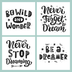 Fototapeta premium Be a dreamer. Never Stop Dream. Hand lettering phrase